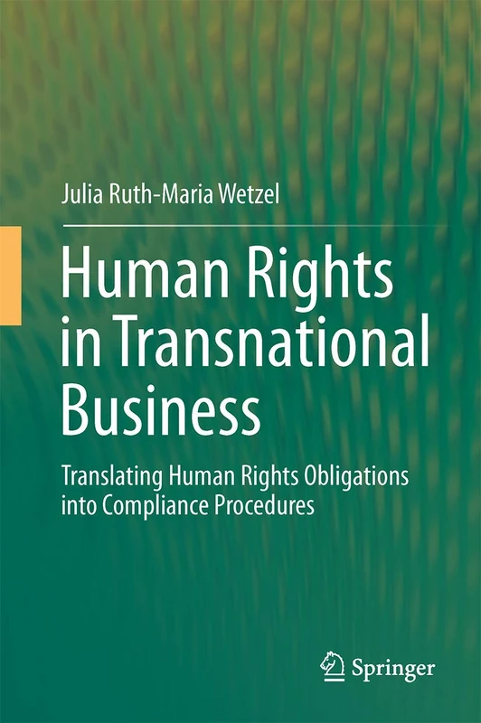 Human Rights in Transnational Business: Translating Human Rights Obligations into Compliance Procedures