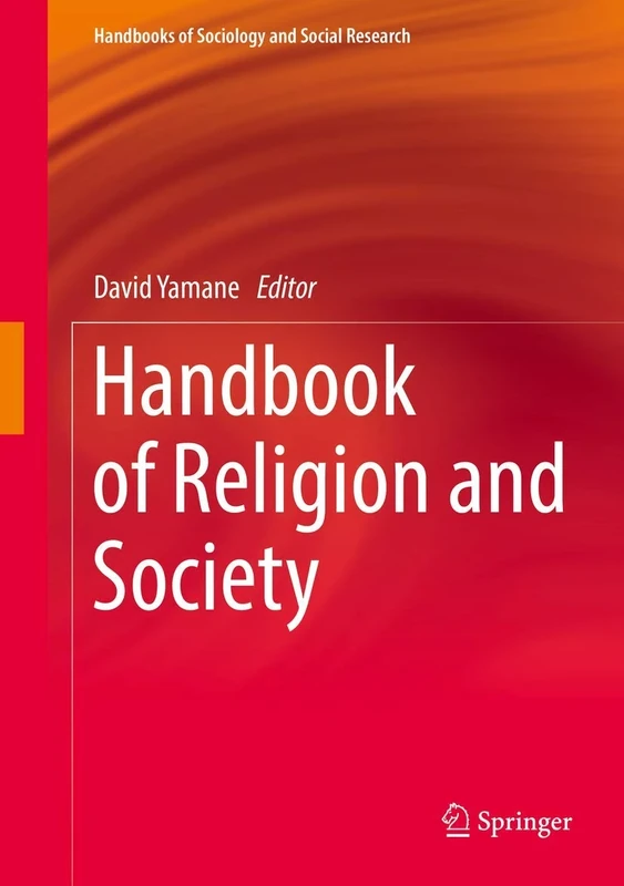 Handbook of Religion and Society (Handbooks of Sociology and Social Research)