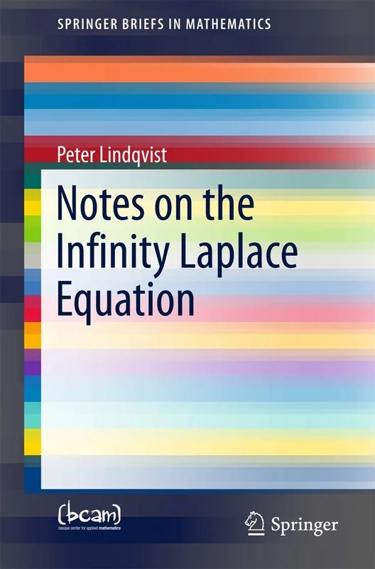 Notes on the Infinity Laplace Equation (SpringerBriefs in Mathematics)