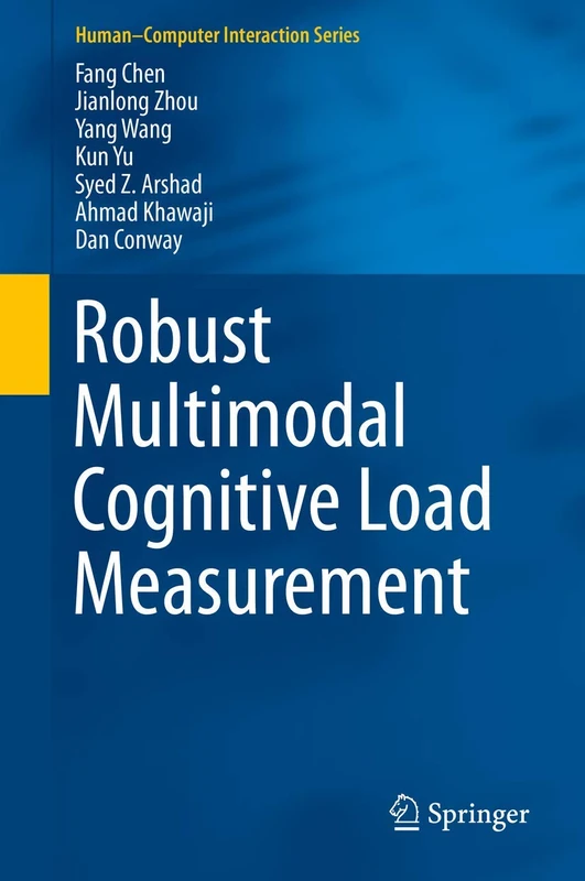 Robust Multimodal Cognitive Load Measurement (Human–Computer Interaction Series)