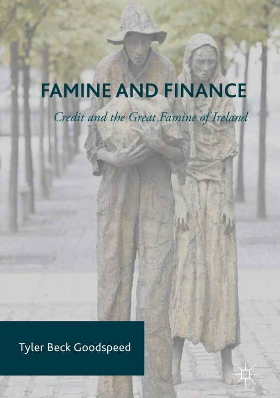 Famine and Finance: Credit and the Great Famine of Ireland - Image 1