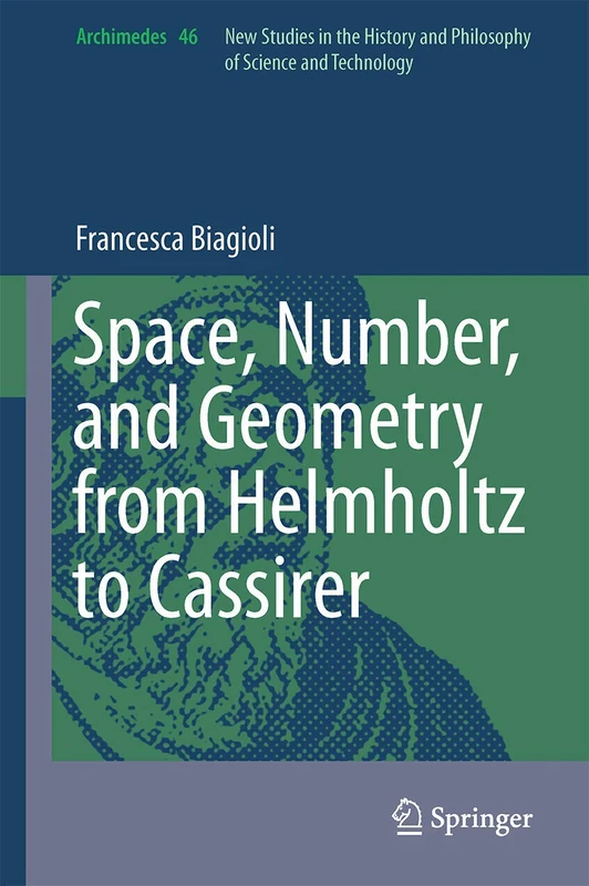 Space, Number, and Geometry from Helmholtz to Cassirer: 46 (Archimedes, 46)