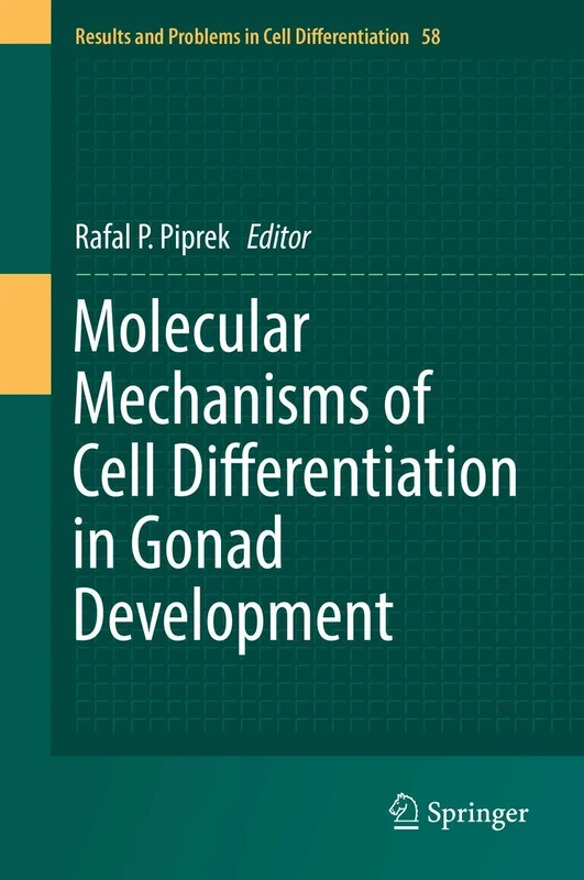 Molecular Mechanisms of Cell Differentiation in Gonad Development: 58 (Results and Problems in Cell Differentiation, 58)