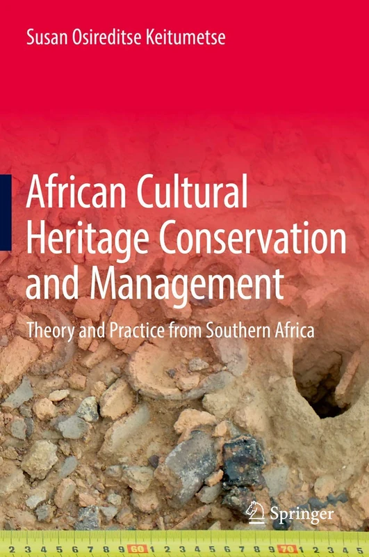 African Cultural Heritage Conservation and Management: Theory and Practice from Southern Africa