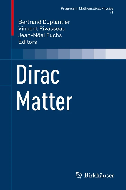 Dirac Matter: 71 (Progress in Mathematical Physics, 71)