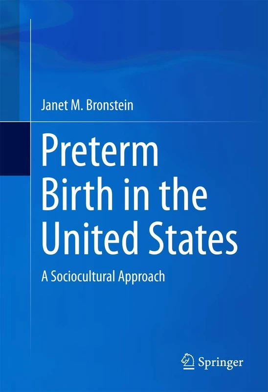 Preterm Birth in the United States: A Sociocultural Approach