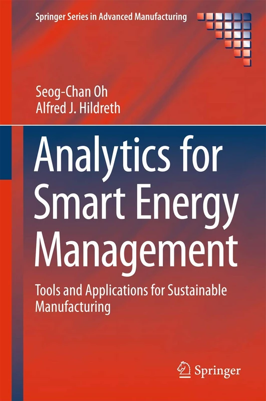 Analytics for Smart Energy Management: Tools and Applications for Sustainable Manufacturing (Springer Series in Advanced Manufacturing)