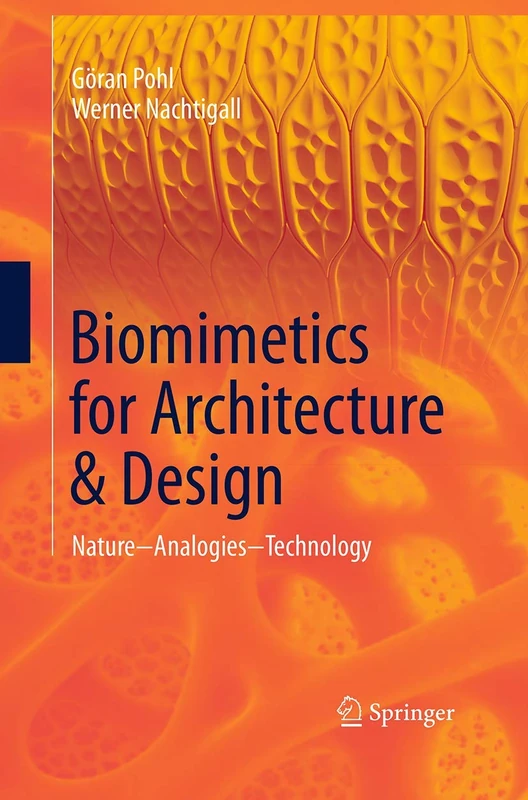 Biomimetics for Architecture & Design: Nature - Analogies - Technology