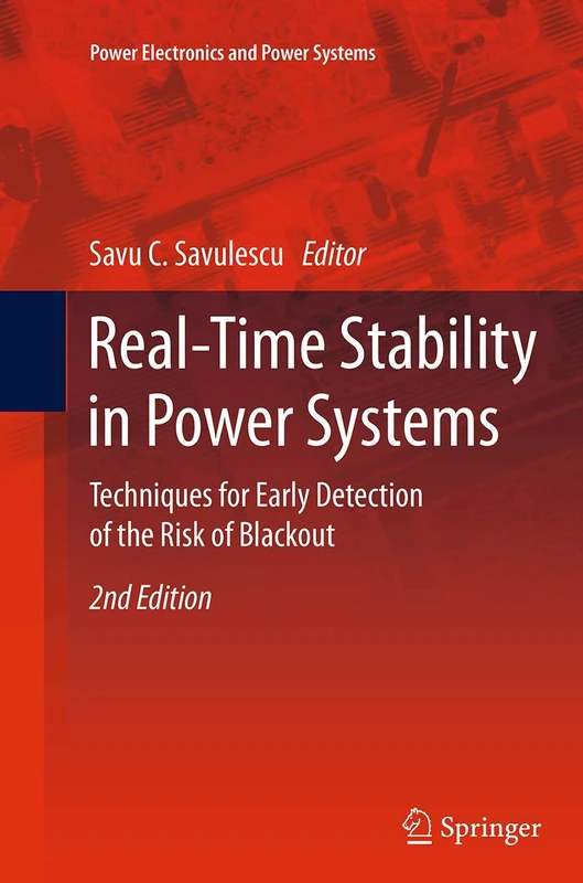 Real-Time Stability in Power Systems: Techniques for Early Detection of the Risk of Blackout (Power Electronics and Power Systems) - Image 1
