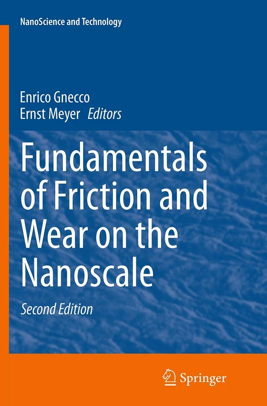Fundamentals of Friction and Wear on the Nanoscale (NanoScience and Technology)