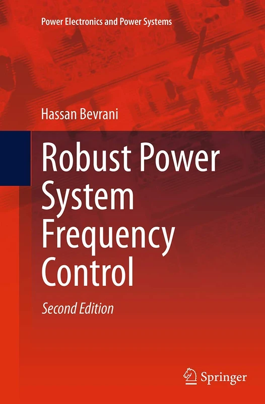Robust Power System Frequency Control (Power Electronics and Power Systems)