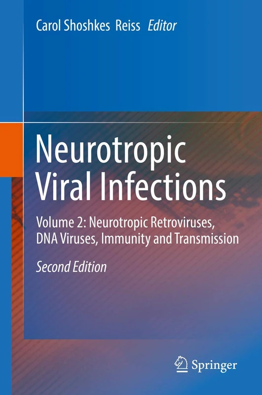 Neurotropic Viral Infections: Volume 2: Neurotropic Retroviruses, DNA Viruses, Immunity and Transmission