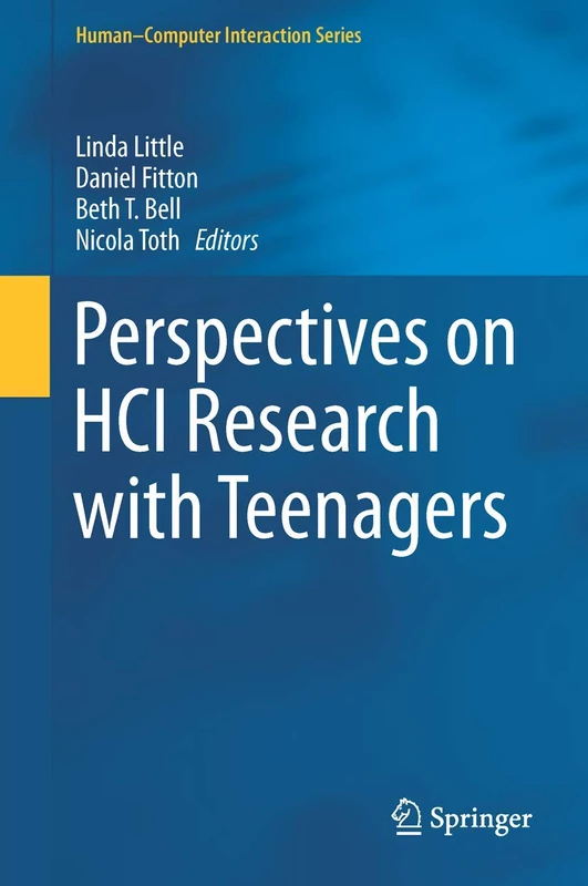 Perspectives on HCI Research with Teenagers (Human–Computer Interaction Series)