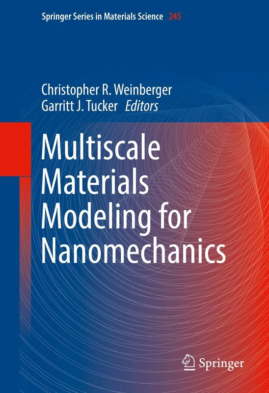 Multiscale Materials Modeling for Nanomechanics: 245 (Springer Series in Materials Science, 245)