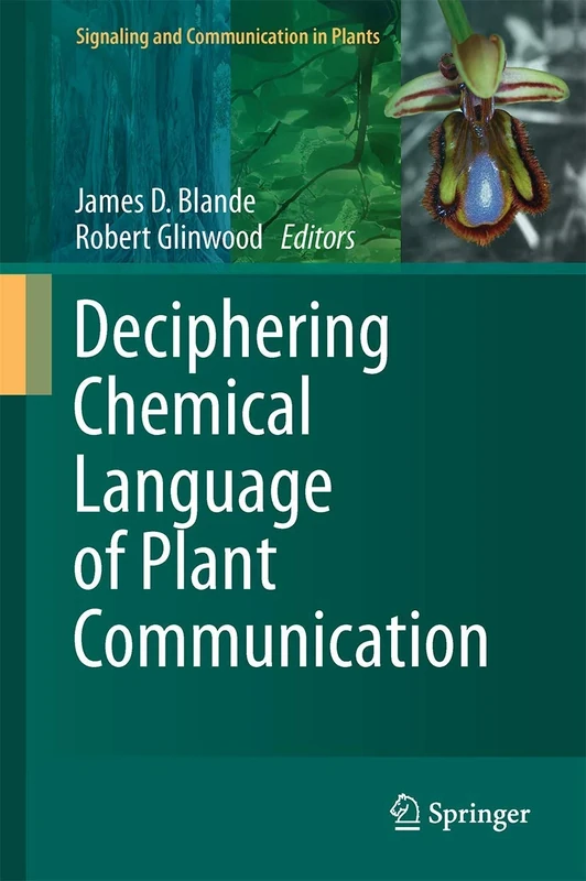 Deciphering Chemical Language of Plant Communication (Signaling and Communication in Plants)