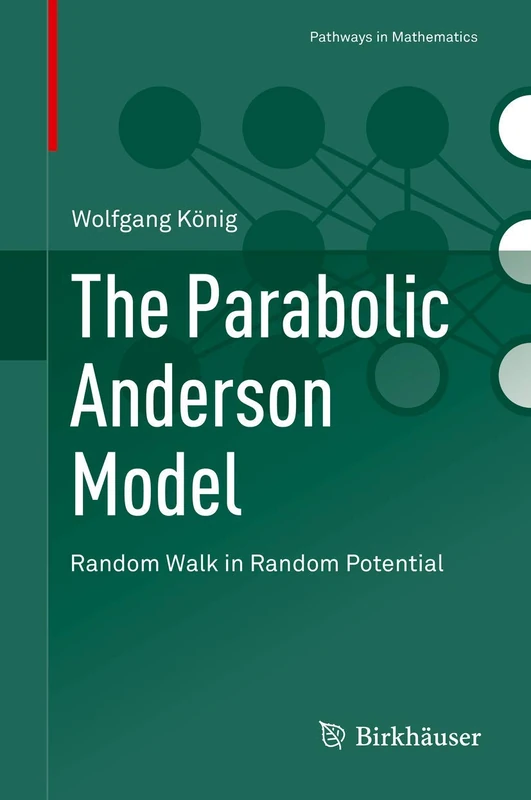 The Parabolic Anderson Model: Random Walk in Random Potential (Pathways in Mathematics)