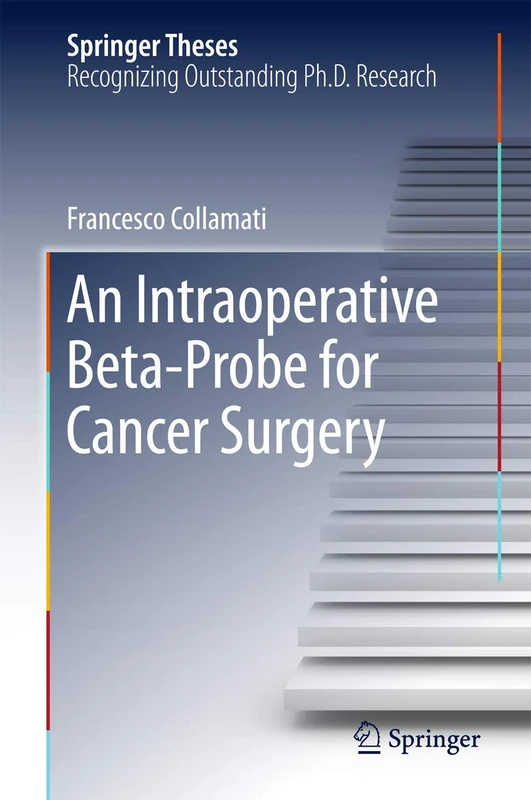 An Intraoperative Beta-Probe for Cancer Surgery (Springer Theses) - Image 1