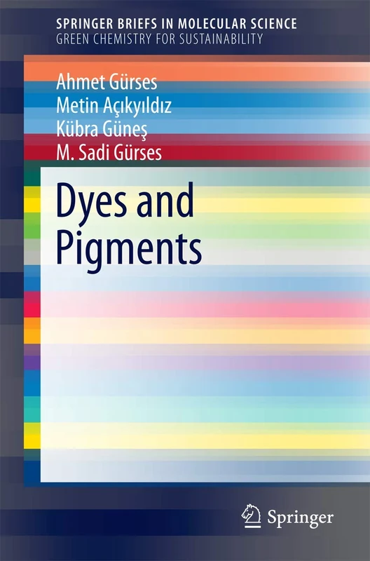Dyes and Pigments (SpringerBriefs in Molecular Science)
