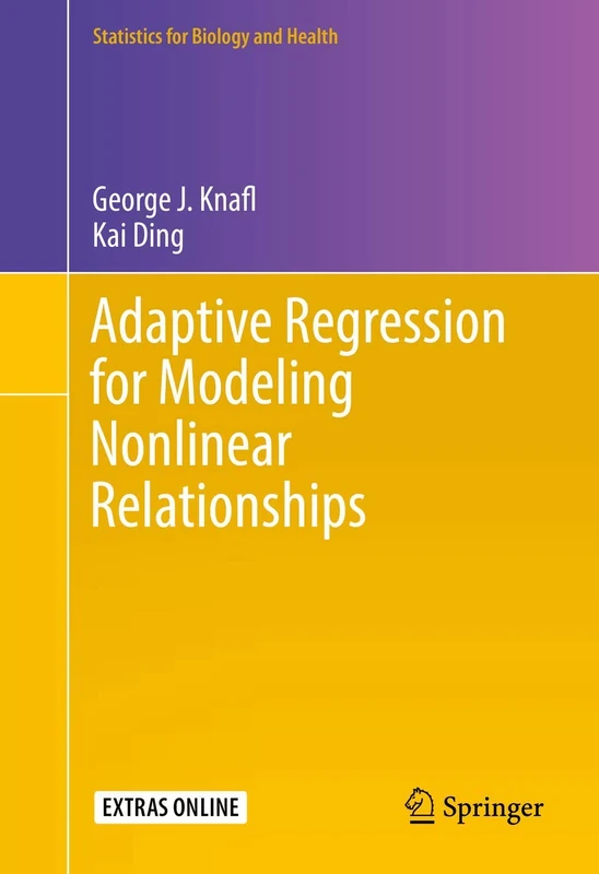 Adaptive Regression for Modeling Nonlinear Relationships (Statistics for Biology and Health)