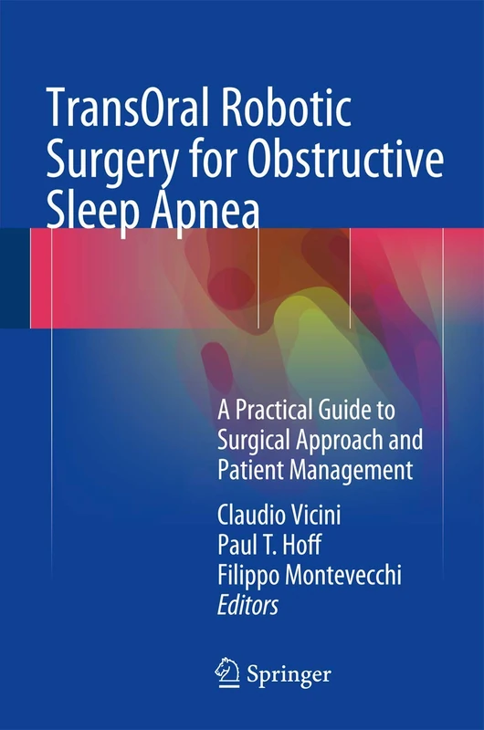 TransOral Robotic Surgery for Obstructive Sleep Apnea: A Practical Guide to Surgical Approach and Patient Management