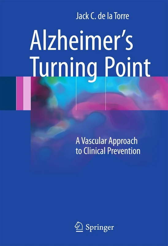 Alzheimer’s Turning Point: A Vascular Approach to Clinical Prevention