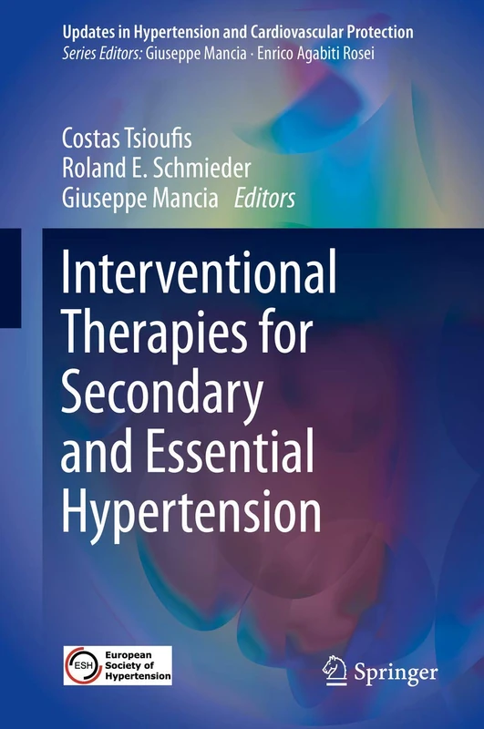Interventional Therapies for Secondary and Essential Hypertension (Updates in Hypertension and Cardiovascular Protection)