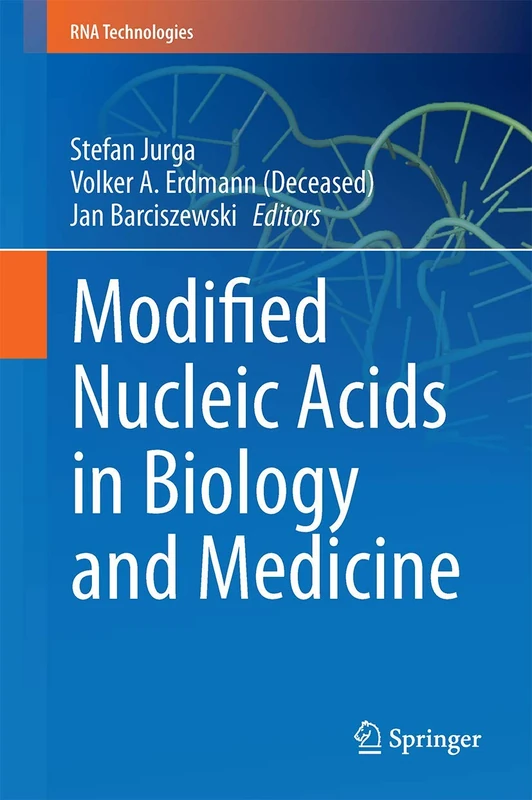 Modified Nucleic Acids in Biology and Medicine (RNA Technologies)