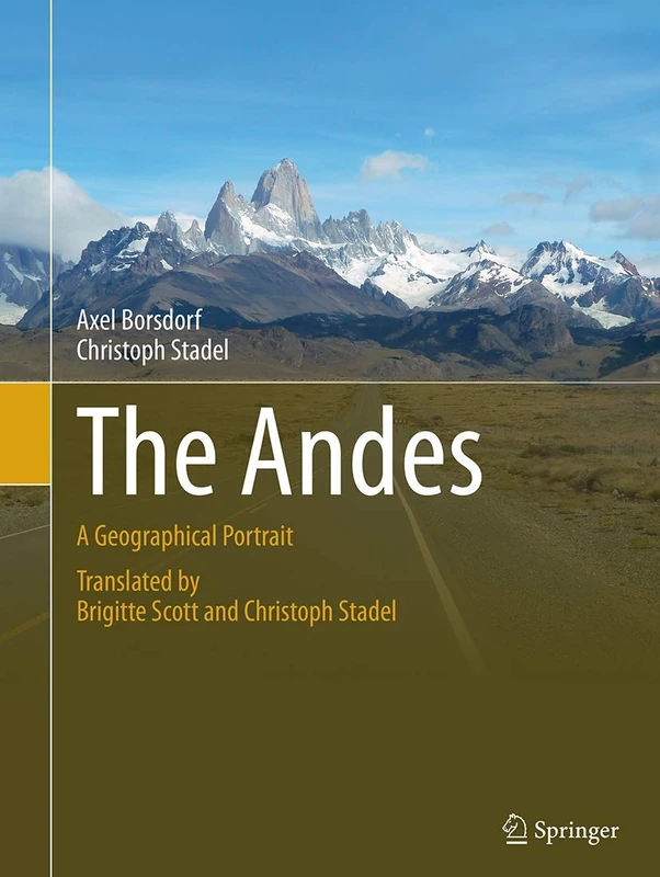 The Andes: A Geographical Portrait (Springer Geography)