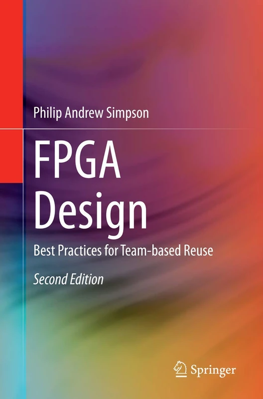FPGA Design: Best Practices for Team-based Reuse