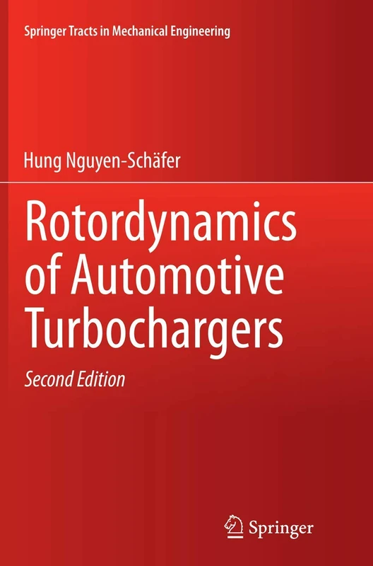 Rotordynamics of Automotive Turbochargers (Springer Tracts in Mechanical Engineering)