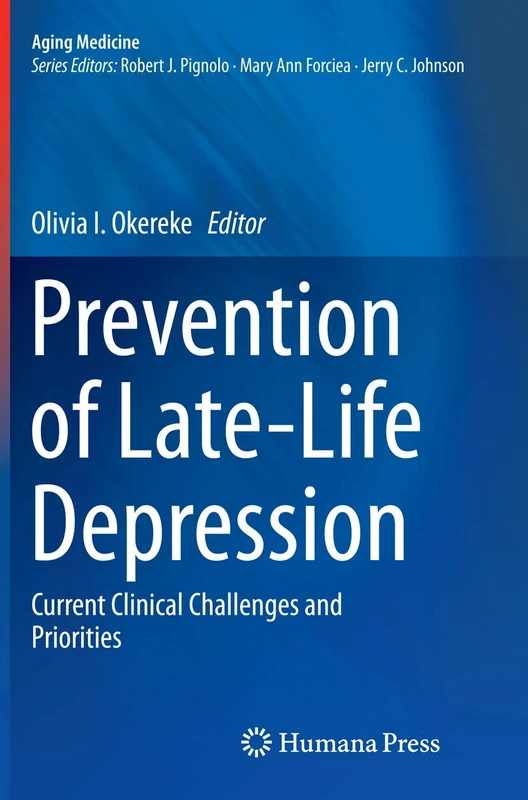 Prevention of Late-Life Depression: Current Clinical Challenges and Priorities: 9 (Aging Medicine, 9)