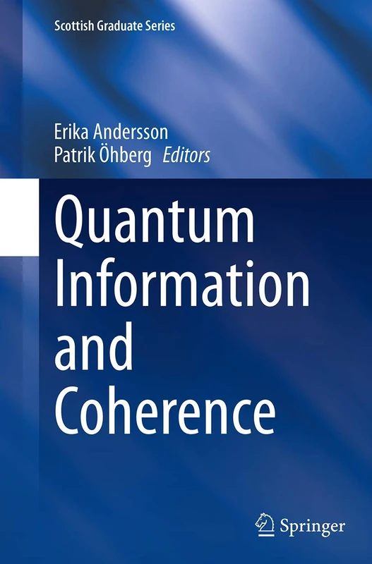 Quantum Information and Coherence (Scottish Graduate Series)