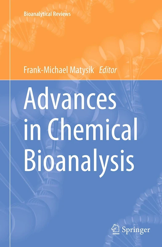 Advances in Chemical Bioanalysis: 1 (Bioanalytical Reviews)