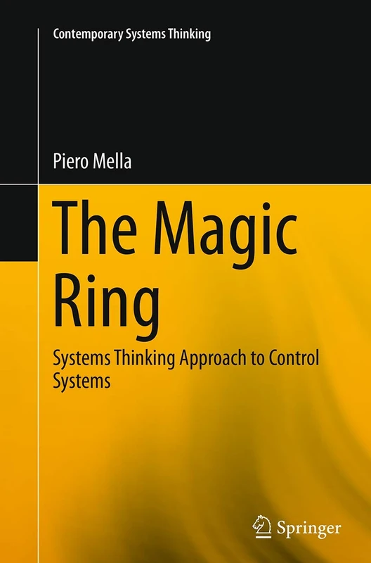 The Magic Ring: Systems Thinking Approach to Control Systems (Contemporary Systems Thinking) - Image 1