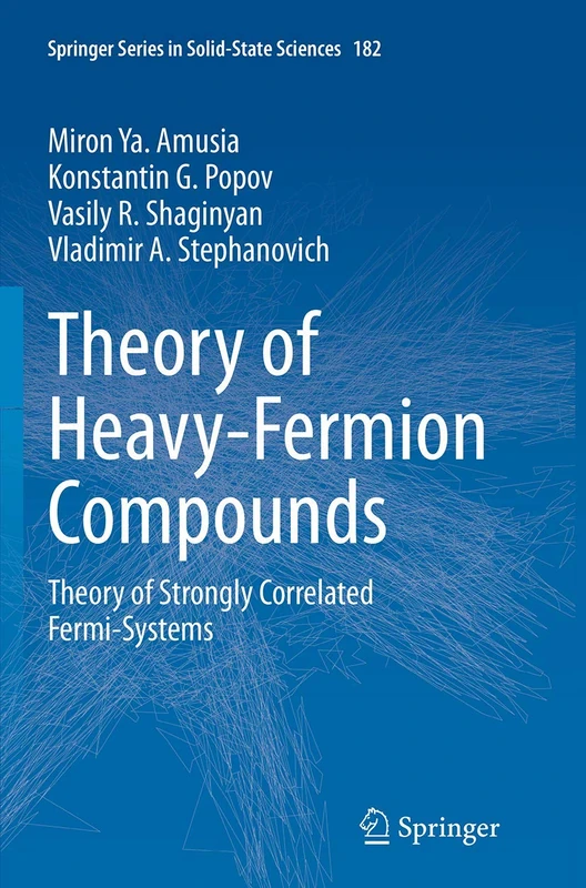 Theory of Heavy-Fermion Compounds: Theory of Strongly Correlated Fermi-Systems: 182 (Springer Series in Solid-State Sciences, 182) - Image 1