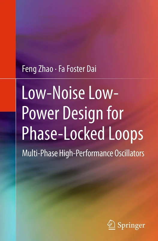 Low-Noise Low-Power Design for Phase-Locked Loops: Multi-Phase High-Performance Oscillators