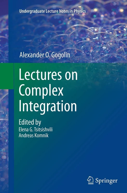 Lectures on Complex Integration (Undergraduate Lecture Notes in Physics)