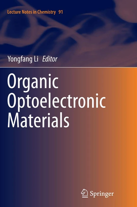 Organic Optoelectronic Materials: 91 (Lecture Notes in Chemistry, 91) - Image 1