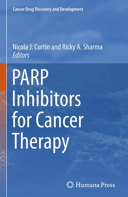 PARP Inhibitors for Cancer Therapy (Cancer Drug Discovery and Development)