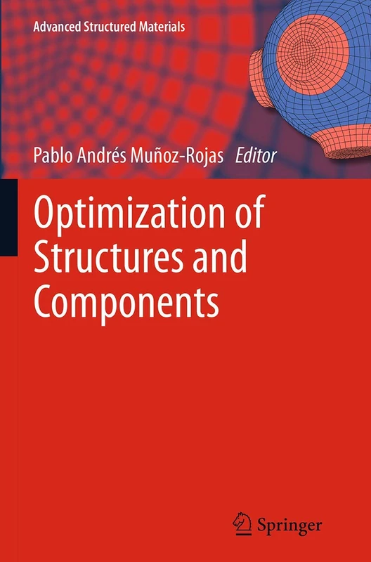 Optimization of Structures and Components: 43 (Advanced Structured Materials, 43)