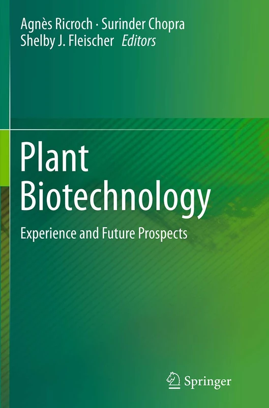 Plant Biotechnology: Experience and Future Prospects