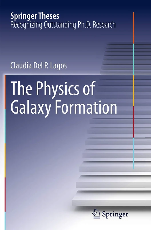 The Physics of Galaxy Formation (Springer Theses)