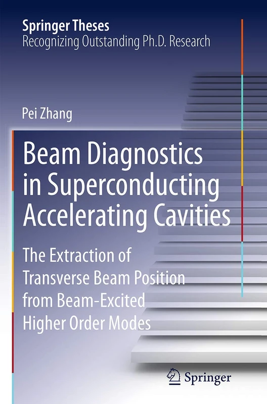 Beam Diagnostics in Superconducting Accelerating Cavities: The Extraction of Transverse Beam Position from Beam-Excited Higher Order Modes (Springer Theses) - Image 1