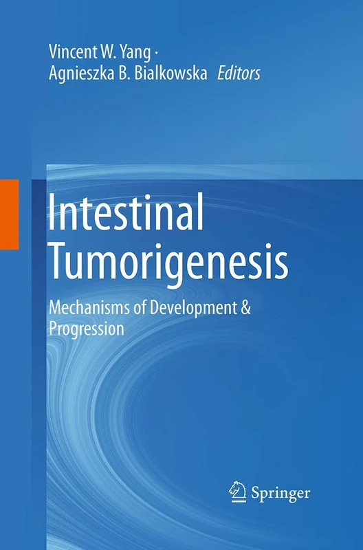 Intestinal Tumorigenesis: Mechanisms of Development & Progression