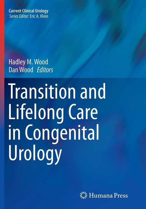 Transition and Lifelong Care in Congenital Urology (Current Clinical Urology)