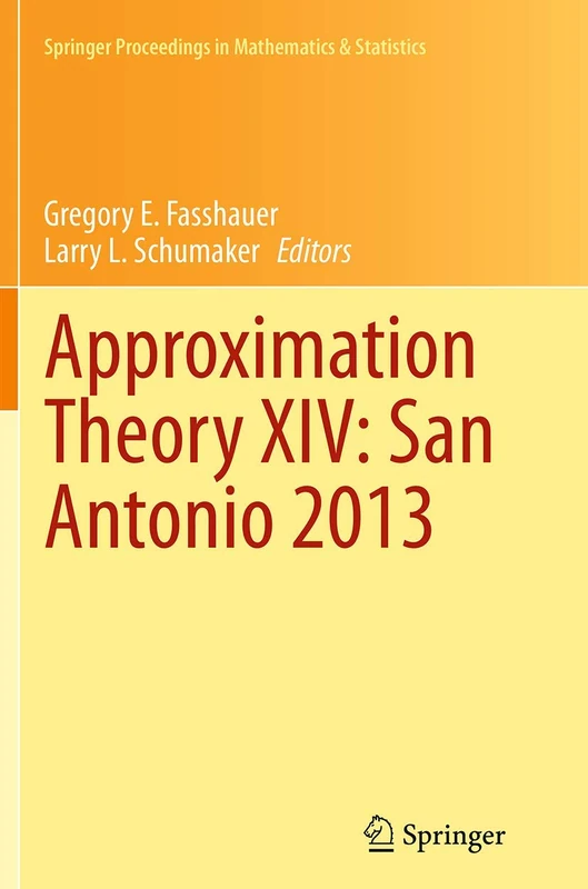 Springer Approximation Theory XIV: San Antonio 2013 Proceedings