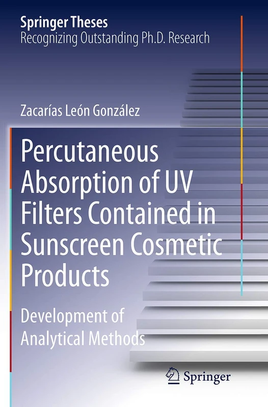 Percutaneous Absorption of UV Filters Contained in Sunscreen Cosmetic Products: Development of Analytical Methods (Springer Theses) - Image 1