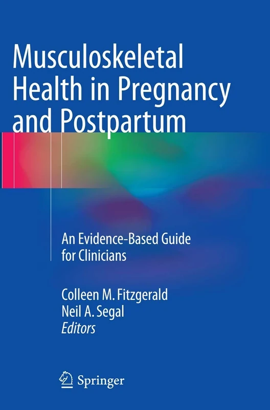 Musculoskeletal Health in Pregnancy and Postpartum: An Evidence-Based Guide for Clinicians