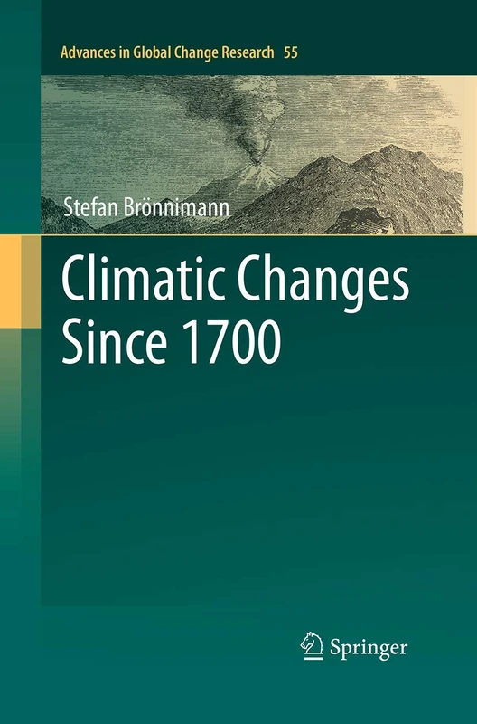 Climatic Changes Since 1700: 55 (Advances in Global Change Research, 55) - Image 1