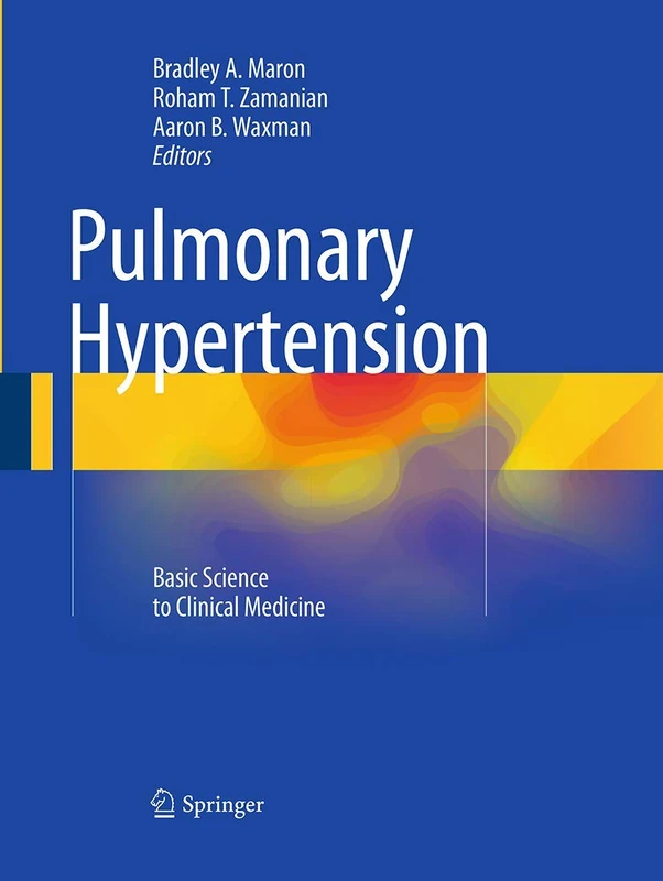 Pulmonary Hypertension: Basic Science to Clinical Medicine